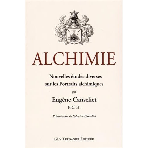 ALCHIMIE, NOUVELLES ETUDES DIVERSES SUR LES PORTR AITS ALCHIMIQUES