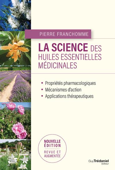 LA SCIENCE DES HUILES ESSENTIELLES MEDICINALES