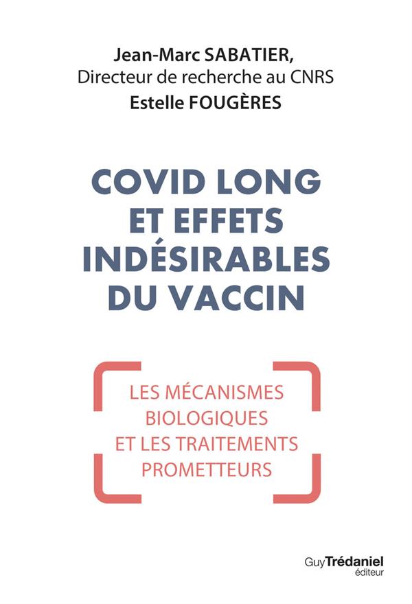 COVID LONG ET EFFETS INDESIRABLES DU VACCIN - MECANISMES BIOLOGIQUES ET TRAITEMENTS PROMETTEURS