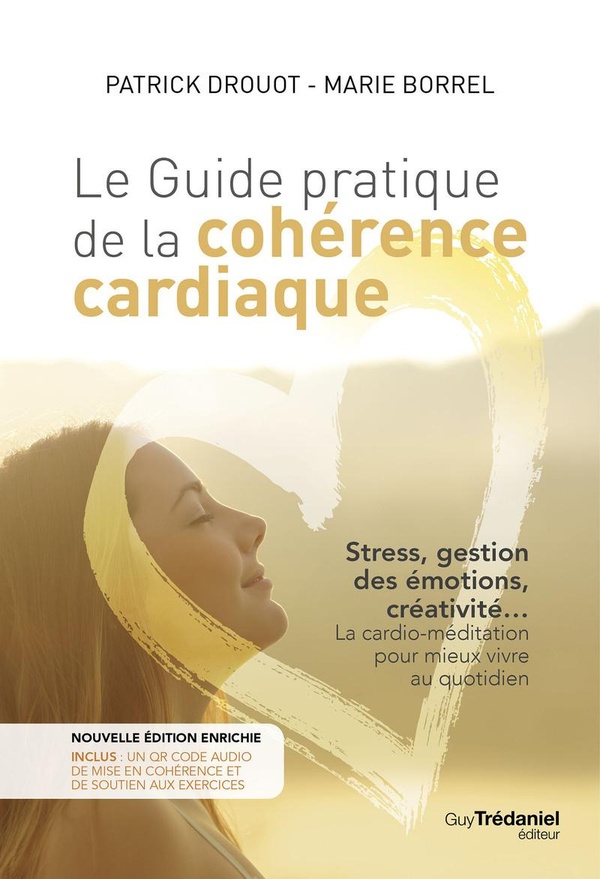 LE GUIDE PRATIQUE DE LA COHERENCE CARDIAQUE