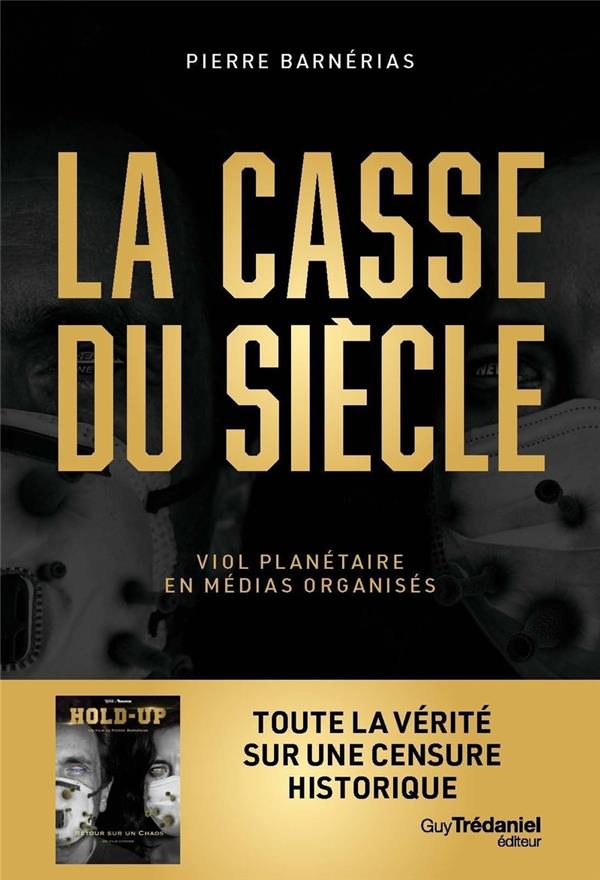 LA CASSE DU SIECLE, VIOL PLANETAIRE EN MEDIAS ORGANISES