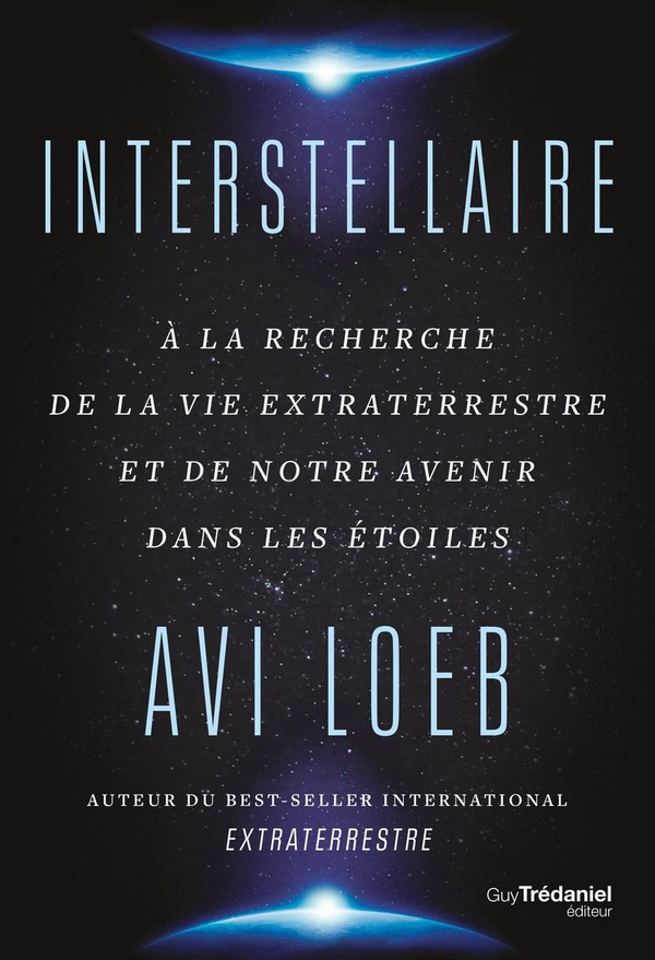 INTERSTELLAIRE - A LA RECHERCHE DE LA VIE EXTRATERRESTRE ET DE NOTRE AVENIR DANS LES ETOILES