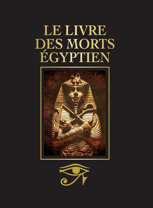 LE LIVRE DES MORTS EGYPTIEN