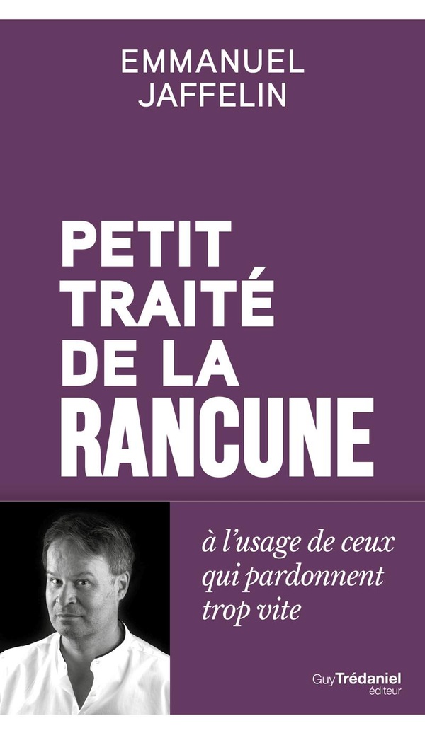PETIT TRAITE DE LA RANCUNE