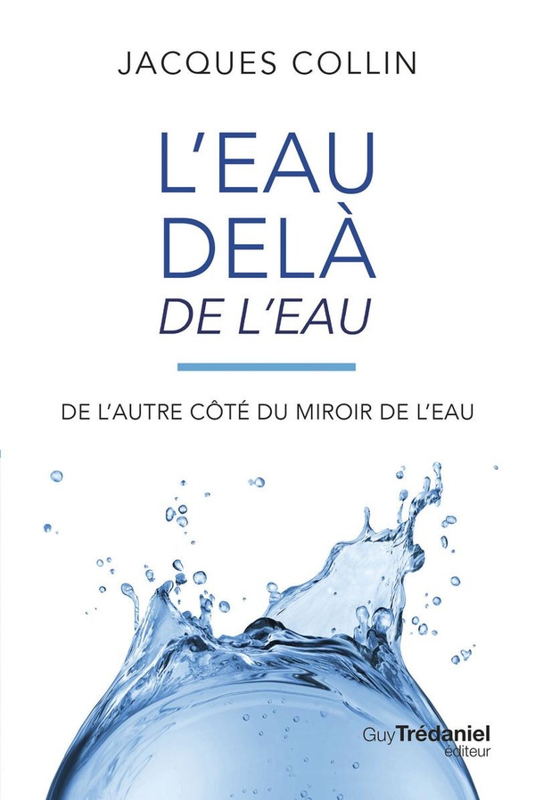L'EAU DELA DE L'EAU - DE L'AUTRE COTE DU MIROIR DE L'EAU