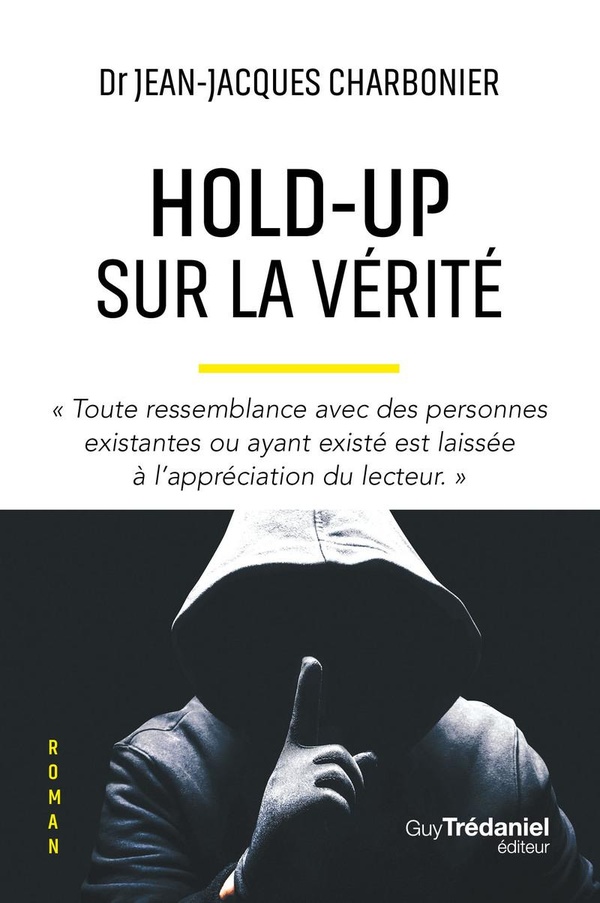 HOLD-UP SUR LA VERITE