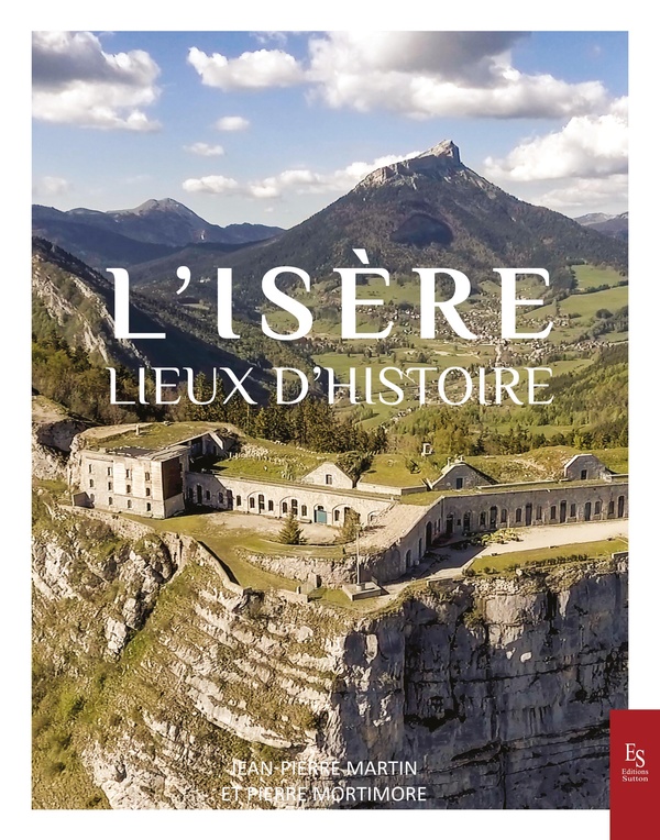 ISERE, LIEUX D'HISTOIRE (L')