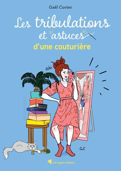 LES TRIBULATIONS ET ASTUCES D'UNE COUTURIERE