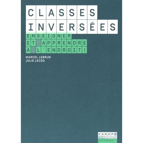 CLASSES INVERSEES - ENSEIGNER ET APPRENDRE A L'ENDROIT !