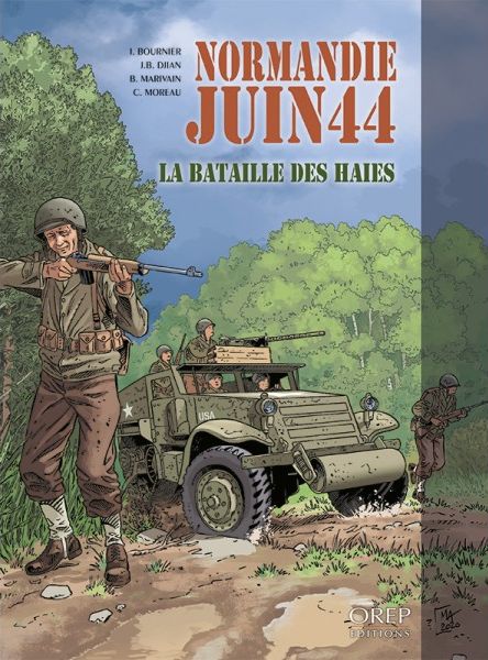 NORMANDIE JUIN 44 TOME 8 : LA BATAILLE DES HAIES