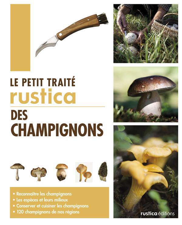 LE PETIT TRAITE RUSTICA DES CHAMPIGNONS