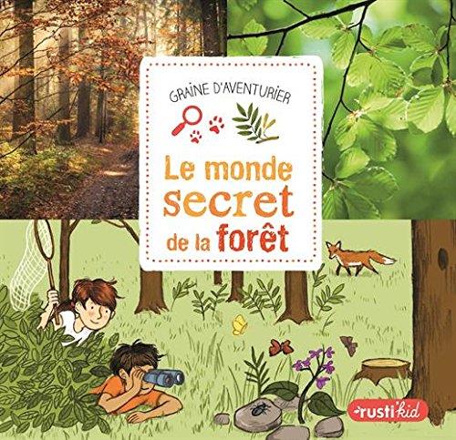 LE MONDE SECRET DE LA FORET