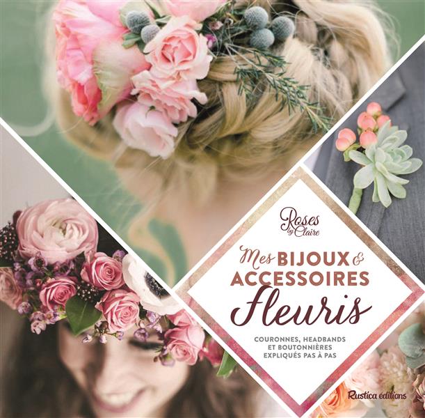 MES BIJOUX ET ACCESSOIRES FLEURIS
