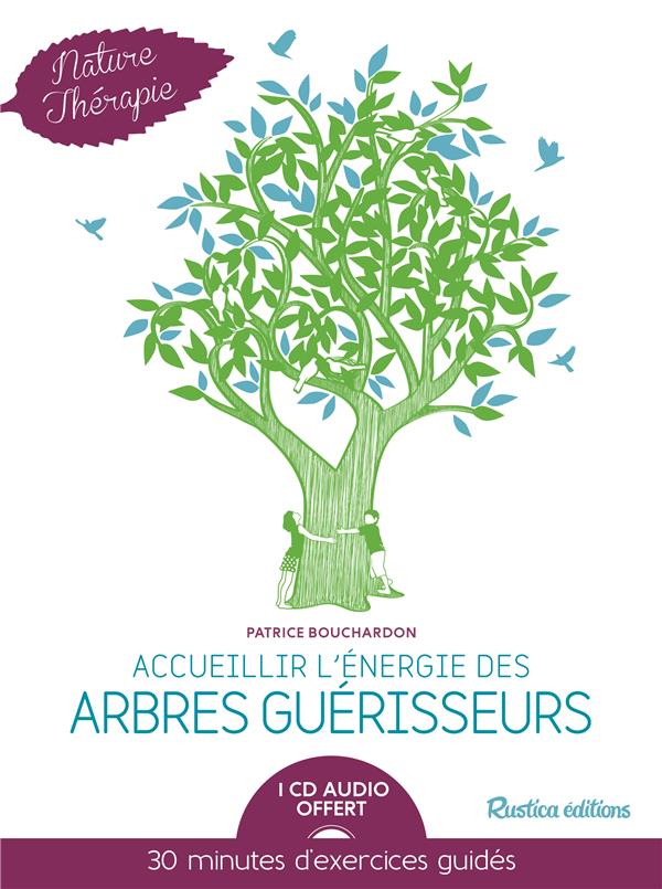 ACCUEILLIR L'ENERGIE DES ARBRES GUERISSEURS - 30 MINUTES D'EXERCICES GUIDES