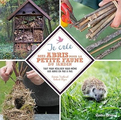 JE CREE MES ABRIS POUR LA PETITE FAUNE DU JARDIN