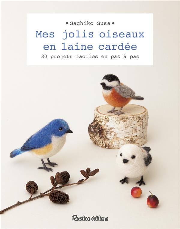 MES JOLIS OISEAUX EN LAINE CARDEE
