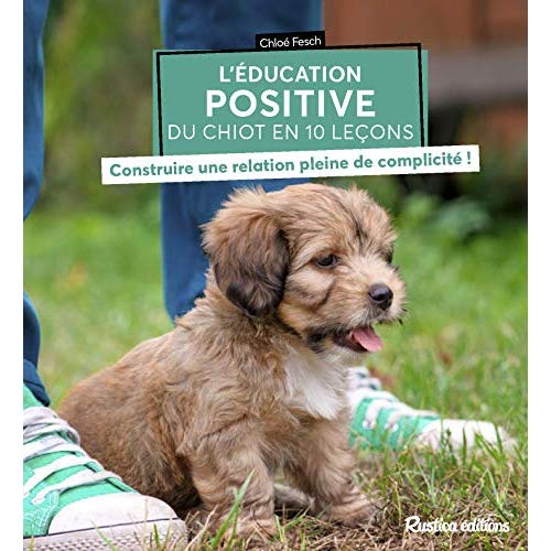 L'EDUCATION POSITIVE DU CHIOT EN 10 LECONS