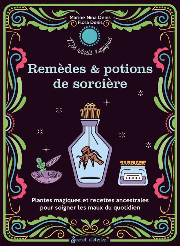 MES REMEDES ET POTIONS DE SORCIERE