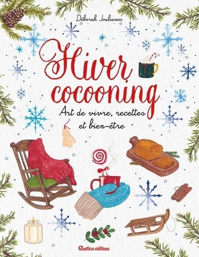 HIVER COCOONING - ART DE VIVRE, RECETTES ET BIEN-ETRE