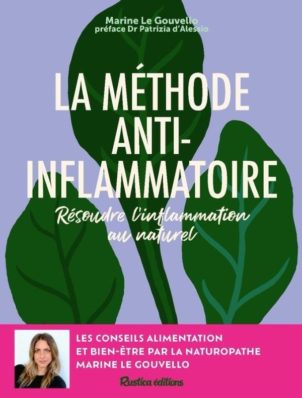 LA METHODE ANTI-INFLAMMATOIRE - RESOUDRE L'INFLAMMATION AU NATUREL