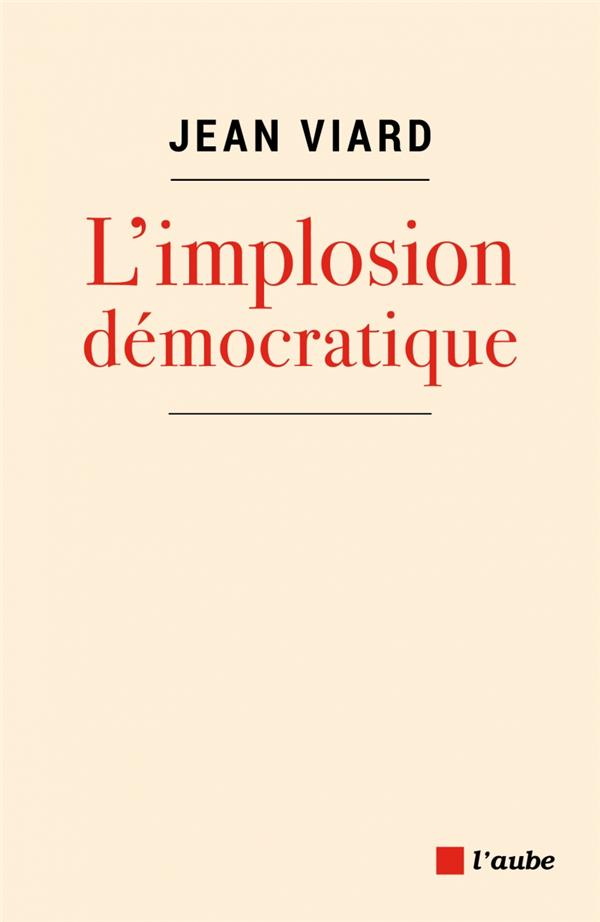 L'IMPLOSION DEMOCRATIQUE - POUR UN NOUVEAU PACTE TERRITORIAL