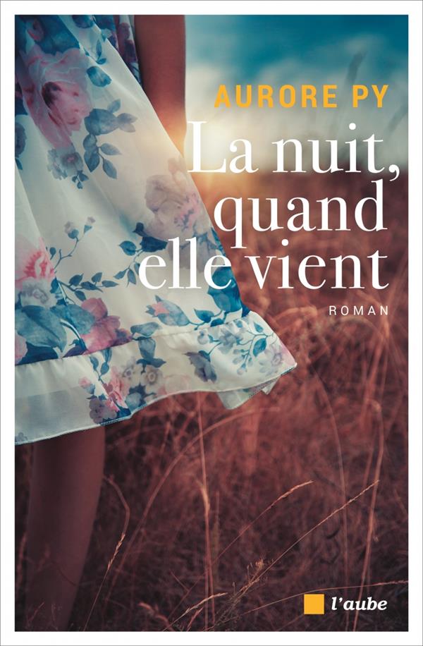 LA NUIT, QUAND ELLE VIENT