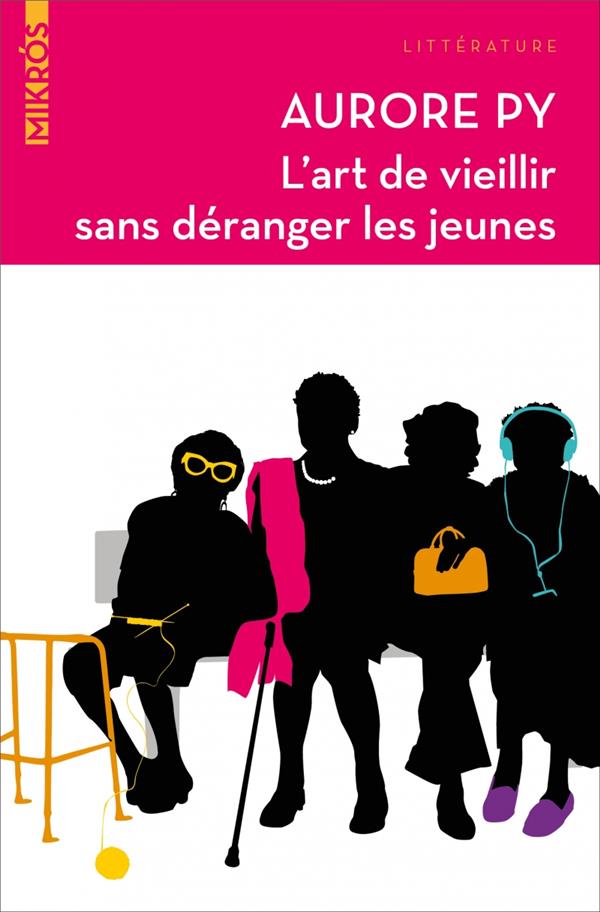 L'ART DE VIEILLIR SANS DERANGER LES JEUNES