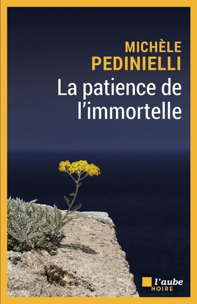 LA PATIENCE DE L'IMMORTTELLE