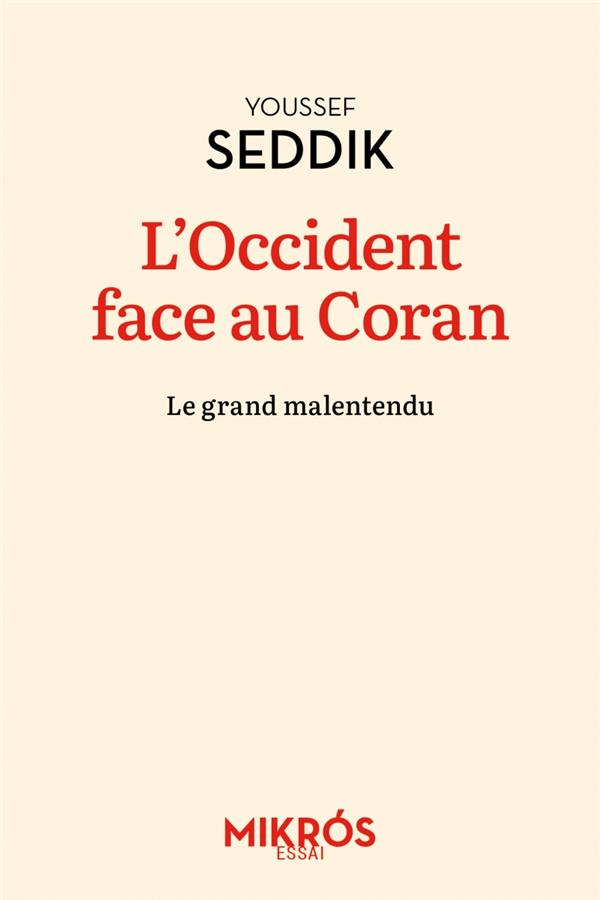 L'OCCIDENT FACE AU CORAN - LE GRAND MALENTENDU