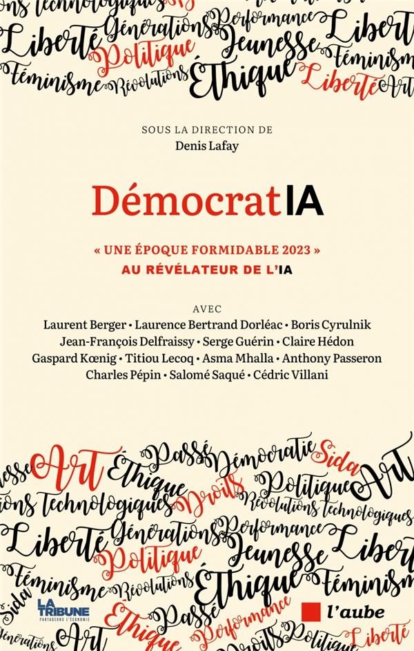 DEMOCRATIA - "UNE EPOQUE FORMIDABLE" AU REVELATEUR DE L'IA
