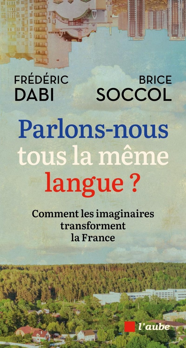 PARLONS-NOUS TOUS LA MEME LANGUE ? - COMMENT LES IMAGINAIRES