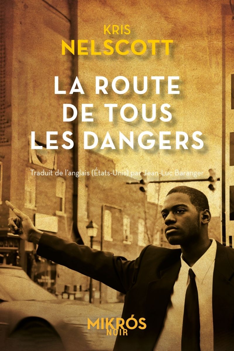 LA ROUTE DE TOUS LES DANGERS