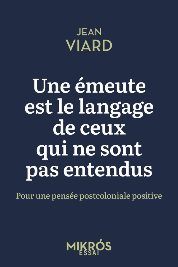 UNE EMEUTE EST LE LANGAGE DE CEUX QUI NE SONT PAS ENTENDUS