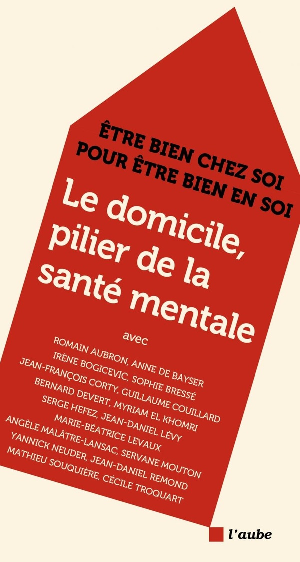 LE DOMICILE, PILIER DE LA SANTE MENTALE - ETRE BIEN CHEZ SOI