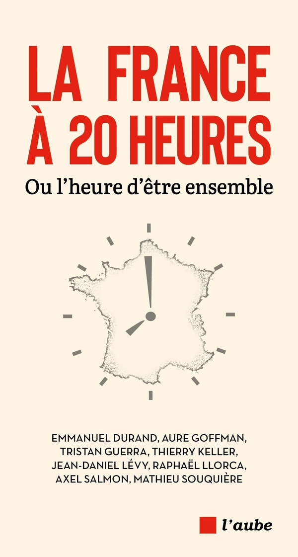 LA FRANCE A 20 HEURES - OU L'HEURE D'ETRE ENSEMBLE