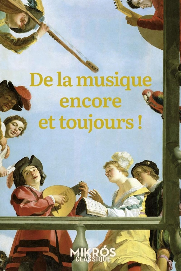 DE LA MUSIQUE ENCORE ET TOUJOURS !
