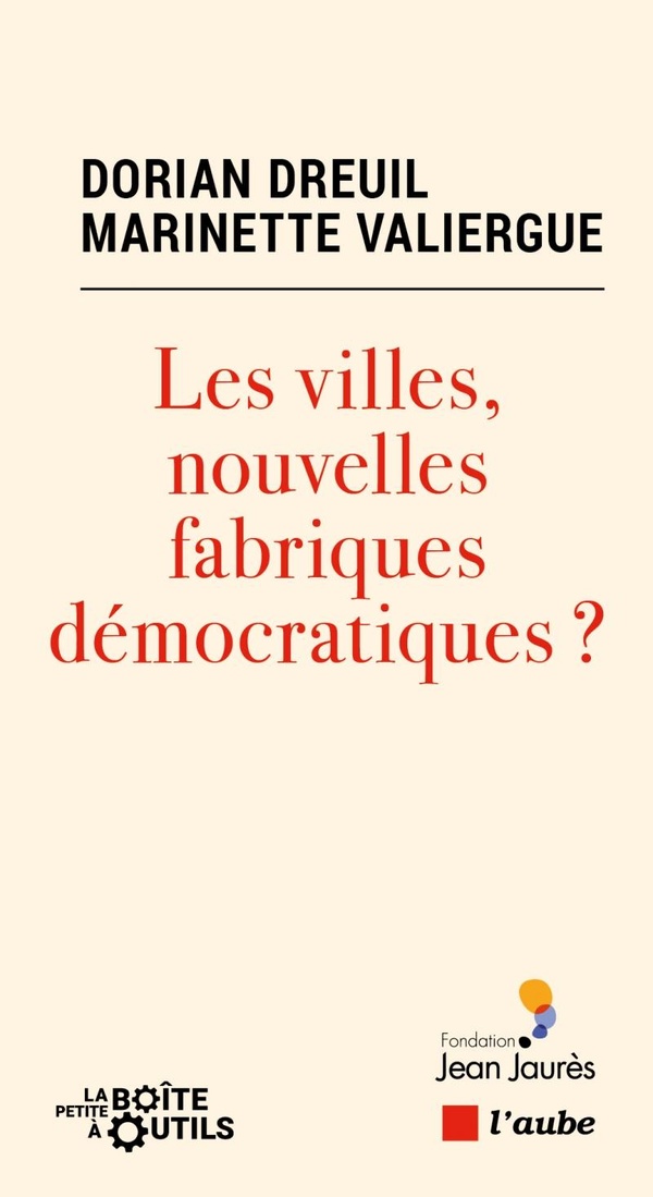 LES VILLES, NOUVELLES FABRIQUES DEMOCRATIQUES ?