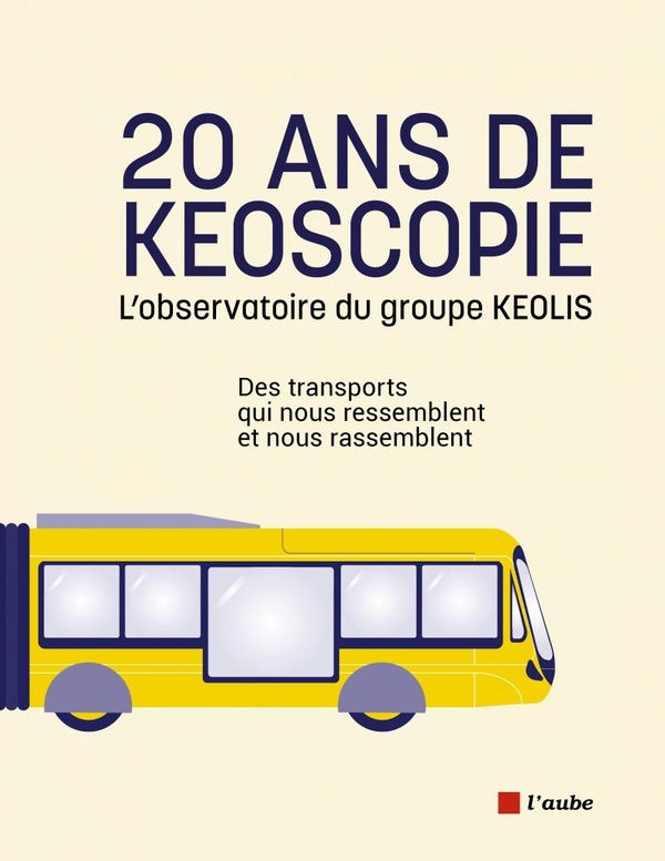 20 ANS DE KEOSCOPIE - L'OBSERVATOIRE DU GROUPE KEOLIS