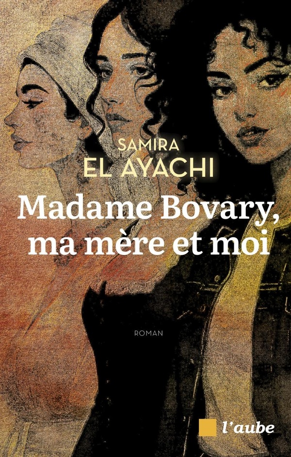 MADAME BOVARY, MA MERE ET MOI