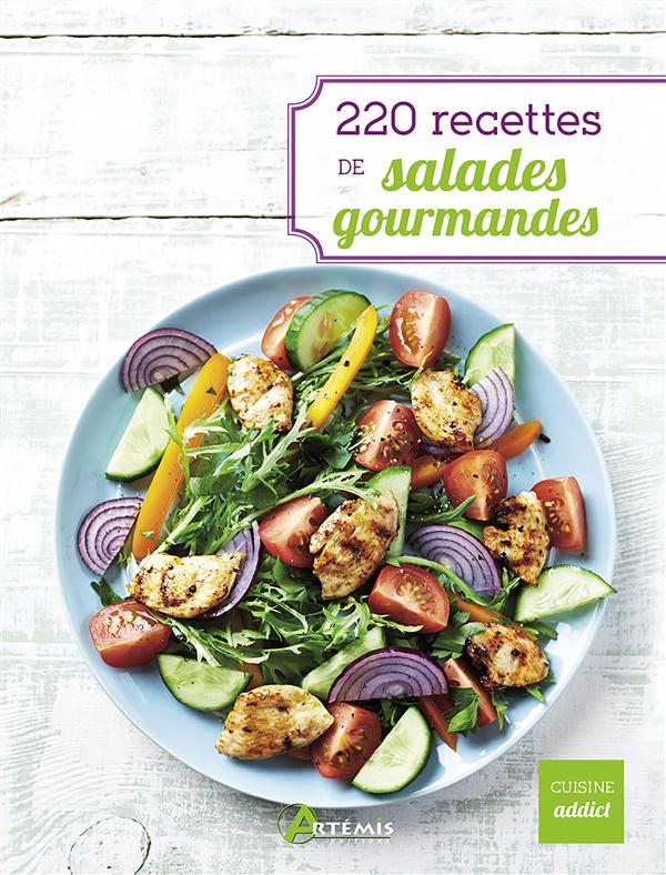 220 RECETTES DE SALADES GOURMANDES