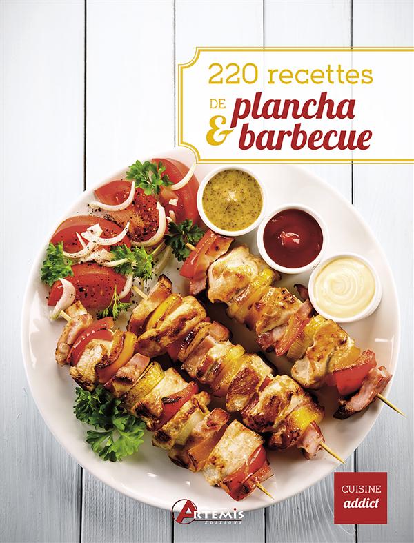 220 RECETTES DE PLANCHA & BARBECUE