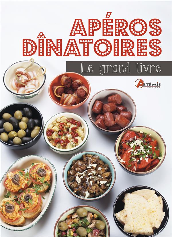 LE GRAND LIVRE DES APEROS DINATOIRES