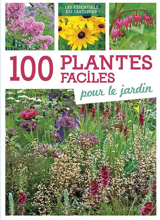 100 PLANTES FACILES POUR LE JARDIN