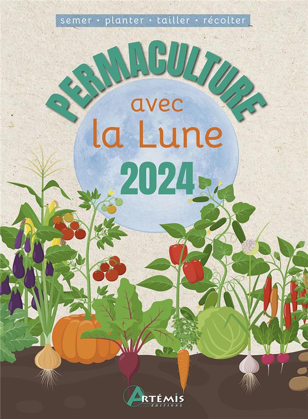 PERMACULTURE AVEC LA LUNE 2024