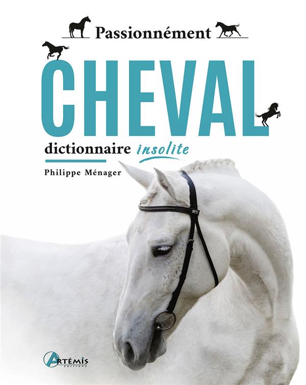 PASSIONNEMENT CHEVAL - DICTIONNAIRE INSOLITE