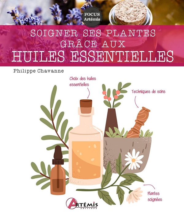 SOIGNER SES PLANTES GRACE AUX HUILES ESSENTIELLES