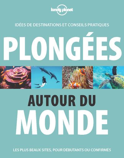 PLONGEES AUTOUR DU MONDE 2ED