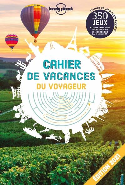 CAHIER DE VACANCES LONELY PLANET - 2021