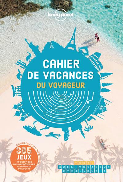 CAHIER DE VACANCES LONELY PLANET 2022 - VOL03