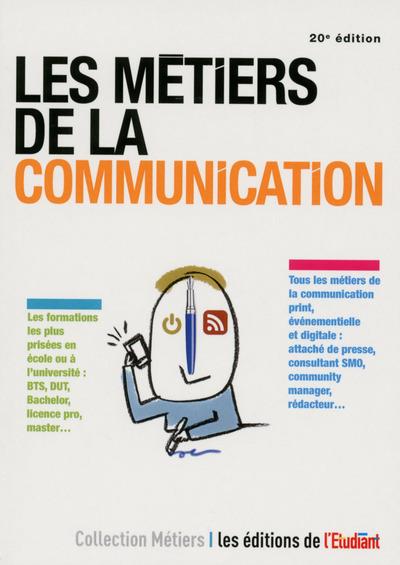 LES METIERS DE LA COMMUNICATION 20E EDITION